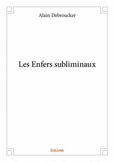 Les enfers subliminaux