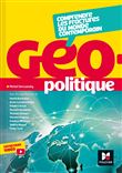 Géopolitique - Comprendre les fractures du monde contemporain