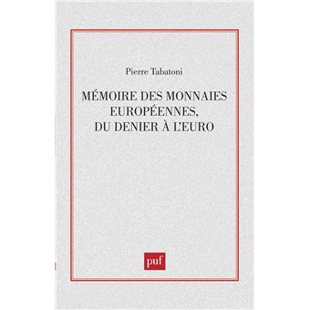 Mémoire des monnaies européennes, du denier à l'euro