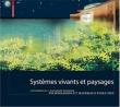 Systèmes vivants et paysages