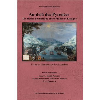 Au-delà des Pyrénées : Dix siècles de musique entre France et Espagne