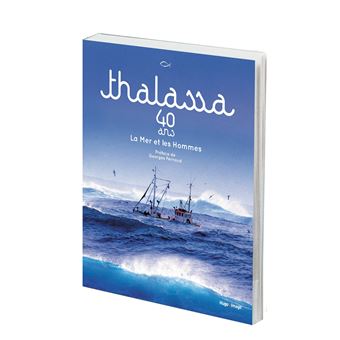 Thalassa 40 ans La Mer et les Hommes - 1