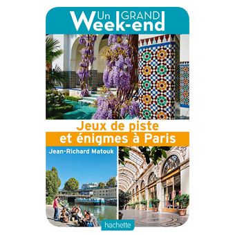Guide Un Grand Week-end Jeux de piste et énigmes à Paris