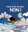 J'ai le droit de dire NON !