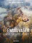 Réensauvager la nature pour sauver la planète