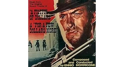 A Fistful Of Dollars And For A Few Dollars More