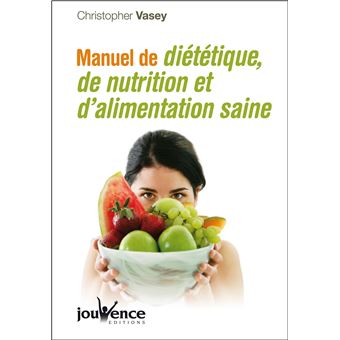 N 275 Manuel De Dietetique De Nutrition Et De L Alimentation Saine Tome 275 Broche Vasey Achat Livre Ou Ebook Fnac