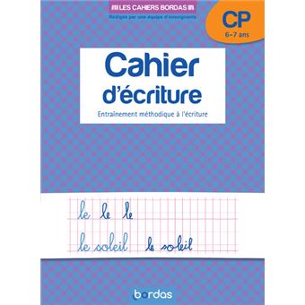 Les Cahiers Bordas Cahier D Ecriture Cp Entrainement Methodique A L Ecriture Broche Daniele Bastien Marie Christine Olivier Achat Livre Fnac