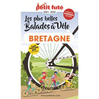 Guide Balades à vélo Bretagne 2021-2022 Petit Futé