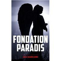 Fondation Paradis - Une enquête d'Annika Bengtzon