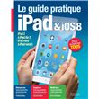 Le Guide pratique iPad et iOS 8