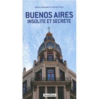 Buenos Aires insolite et secrète