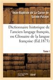 Dictionnaire historique de l'ancien langage françois.Tome I. A-Ao