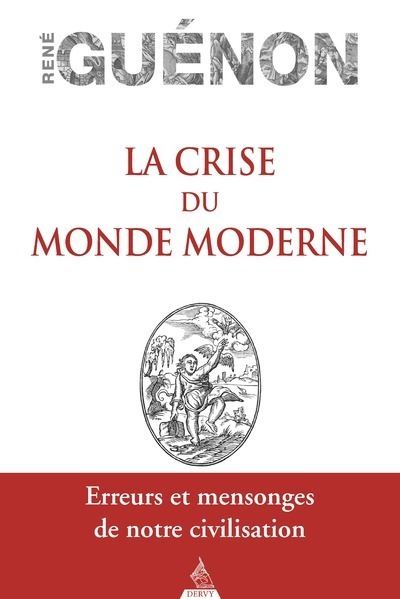 La Crise du monde moderne - René Guénon - Dervy-Livres - broché - Essai - Dervy Livres
