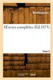 OEuvres complètes. Tome 5