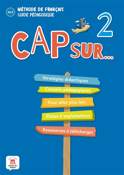 Cap Sur 2 - Guide pédagogique (Niveau A1.2)