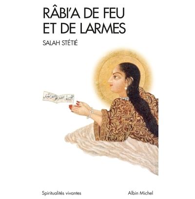 Râbi’a de feu et de larmes