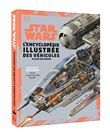 Star Wars Encyclopédie illustrée des véhicules