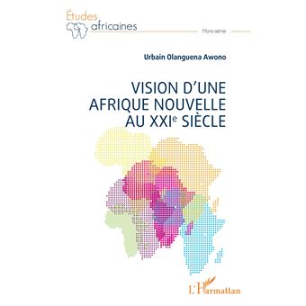 Vision d'une Afrique Nouvelle au XXIe siècle