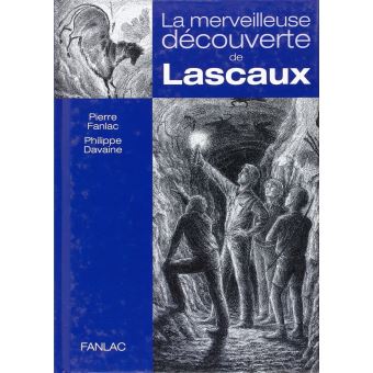 La merveilleuse découverte de Lascaux