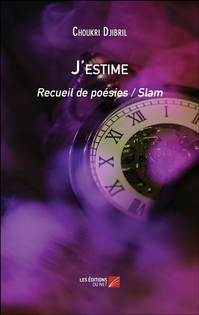 J'estime - recueil de poesies / slam