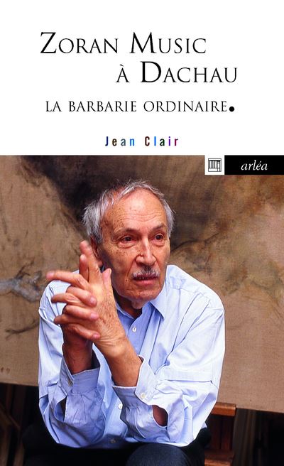 La barbarie ordinaire zoran music a dachau