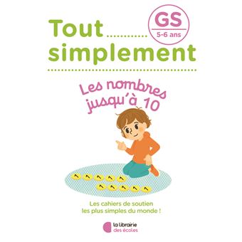 Tout simplement - Les nombres jusqu'à 10 GS 5-6 ans