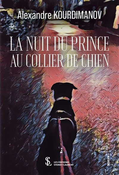 La nuit du prince au collier de chien - Alexandre Kourdimanov - broché