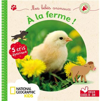 Mes bébés animaux à la ferme - livre sonore National Geographic
