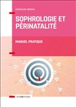 Sophrologie et périnatalité - Manuel pratique