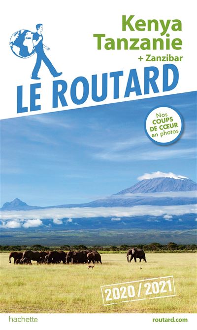 Guide du Routard Kenya, Tanzanie et Zanzibar 2020-2021