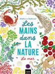 Les mains dans la nature - La mer