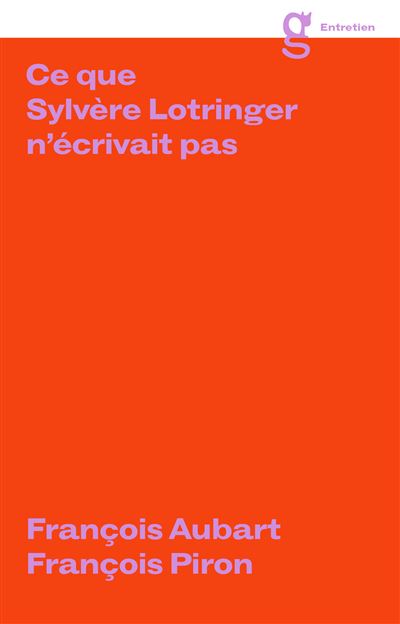 Ce que Sylvère Lotringer n'écrivait pas - Sylvère Lotringer - broché