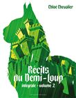 Recits du demi-loup, tome 2