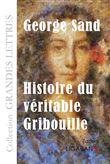 Histoire du véritable Gribouille (grands caractères)