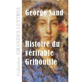 Histoire du véritable Gribouille (grands caractères)