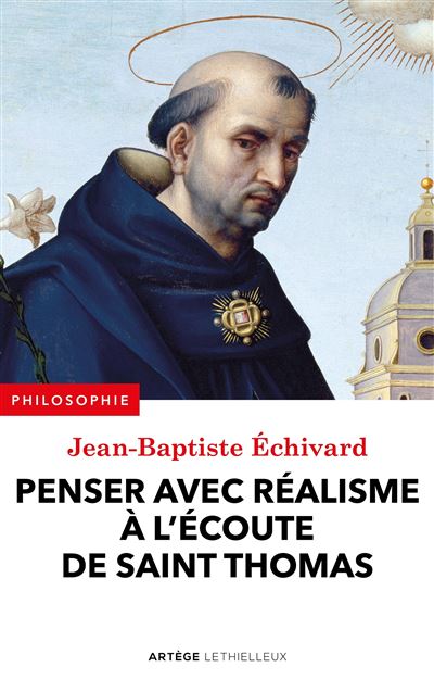 Penser avec réalisme à l'écoute de saint Thomas - Jean-Baptiste Echivard - broché