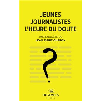 Jeunes journalistes - l'heure du doute