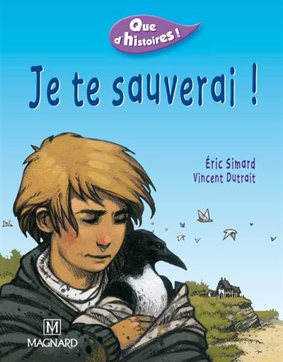 Que d'histoires ! CE1 - Série 1 (2002) - Période 5 : Je te sauverai ! - Eric Simard - broché