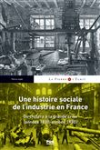 Une histoire sociale de l'industrie en France