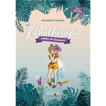 Lithothérapie - Cahier de vacances