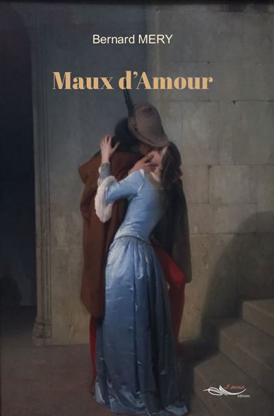 Maux d'amour - Bernard Méry - broché