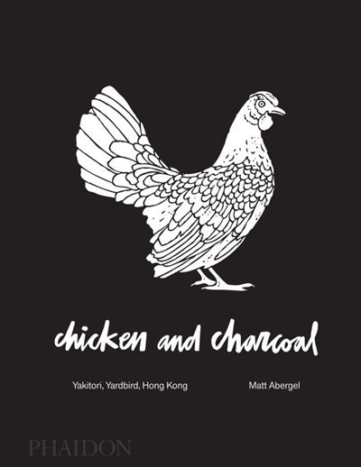 Chicken and charcoal -  ABERGEL MATT - relié