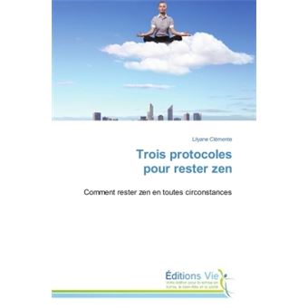 Trois protocoles pour rester zen