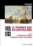 Le premier âge du capitalisme (1415-1763)