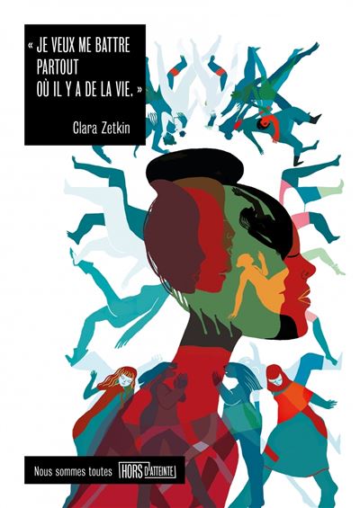 Je veux me battre partout où il y a de la vie - Clara Zetkin - broché