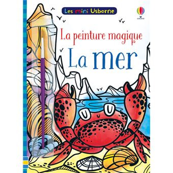 La mer - Les mini Usborne La peinture magique
