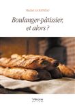 Boulanger-pâtissier, et alors ?