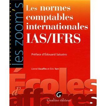 Normes Comptables Internationales Ias/ifrs - Broché - Tort E. Escaffre ...