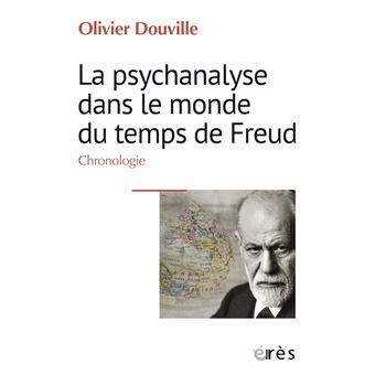 La psychanalyse dans le monde du temps de Freud